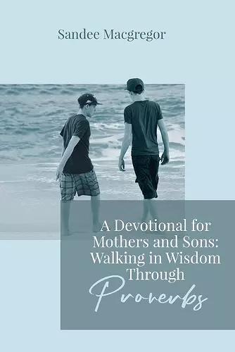 A Devotional for Mothers and Sons cover