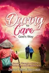 Daring to Care God's Way cover