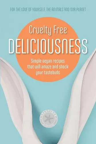 Cruelty Free Deliciousness cover