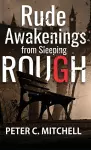 Rude Awakenings from Sleeping Rough cover