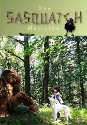 The Sasquatch Medicine cover