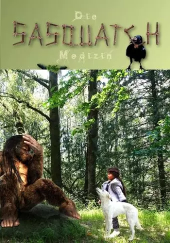 Die Sasquatch Medizin cover