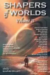 Shapers of Worlds Volume II cover