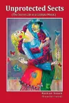Unprotected Sects (The Secret Life of a Celibate Monk) cover