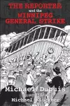 The Reporter and the Winnipeg General Strike cover