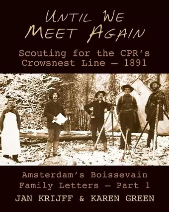 Until We Meet Again: Scouting for the CPRs Crowsnest Line - 1891 cover