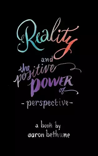 Reality and The Positive Power of Perspective cover