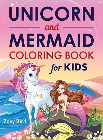 Unicorn and Mermaid Coloring Book for Kids cover