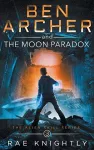 Ben Archer and the Moon Paradox (The Alien Skill Series, Book 3) cover