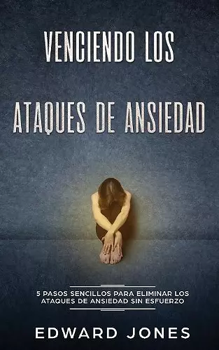 Venciendo los Ataques de Ansiedad cover