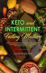 Keto and Intermittent Fasting Mastery cover