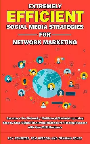 Extremely Efficient Social Media Strategies for Network Marketing cover