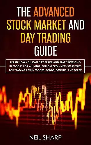 The Advanced Stock Market and Day Trading Guide cover