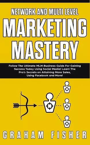 Network and Multi Level Marketing Mastery cover