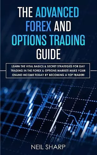 The Advanced Forex and Options Trading Guide cover