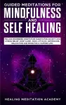 Guided Meditations for Mindfulness and Self Healing cover