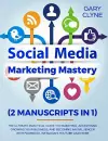 Social Media Marketing Mastery (2 Manuscripts in 1) cover