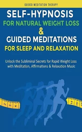 Self-Hypnosis for Natural Weight Loss & Guided Meditations for Sleep and Relaxation cover