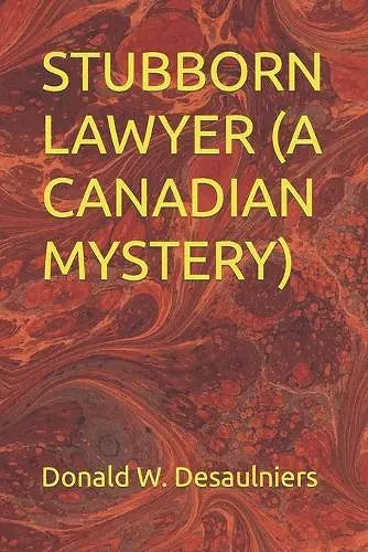 Stubborn Lawyer (a Canadian Mystery) cover