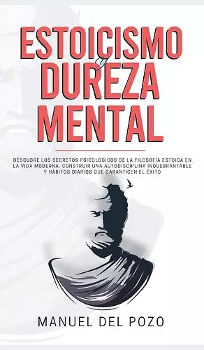 Estoicismo y dureza mental cover