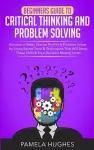 Beginners Guide to Critical Thinking and Problem Solving cover