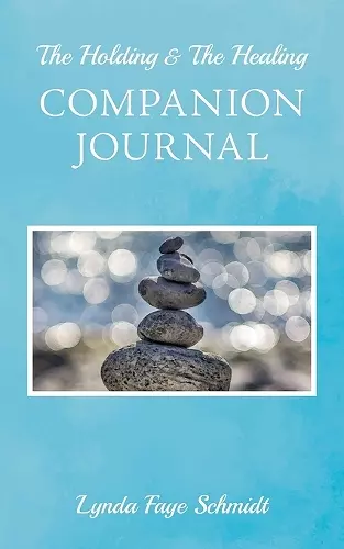 The Holding & The Healing Companion Journal cover