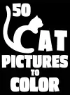 50 Cat Pictures to Color cover