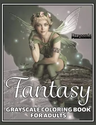 Fantasy Grayscale Coloring Book for Adults cover