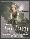 Fantasy Grayscale Coloring Book for Adults cover