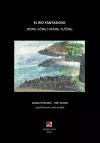 Dòng Sông Hoang Tưởng - El Río Fantasioso (Vietnamese & Spanish edition) cover