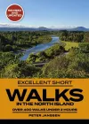 Excellent Short Walks in the North Island cover