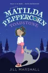 The Legend of Matilda Peppercorn: Toadstone cover