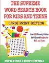 The Supreme Word Search Book for Kids and Teens - Large Print Edition cover