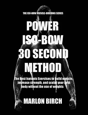 Power Iso-Bow 30 Second Method cover