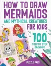 How To Draw Mermaids And Mythical Creatures cover