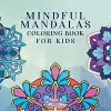 Mindful Mandalas Coloring Book for Kids cover