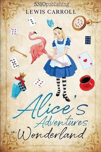 Alice's Adventures in Wonderland (Revised and Illustrated) cover