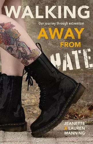 Walking Away from Hate: Our Journey through Extremism cover