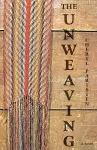 The Unweaving cover