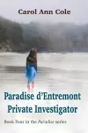 Paradise d'Entremont Private Investigator cover