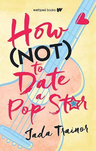 How Not to Date a Pop Star cover