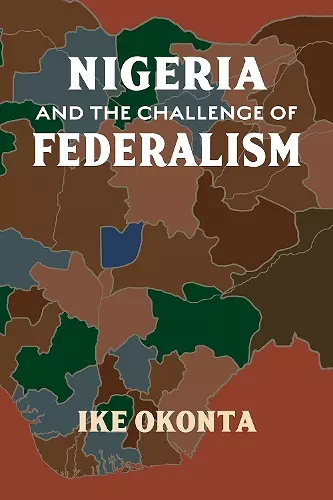 Nigeria and the Challenge of Federalism cover