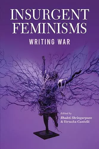 Insurgent Feminisms: Writing War cover