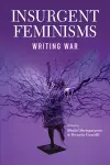 Insurgent Feminisms: Writing War cover