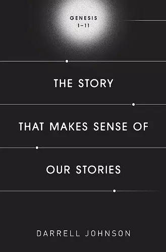 The Story That Makes Sense Of Our Stories cover