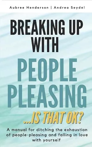 Breaking Up with People-Pleasing cover