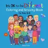 It's OK to be Different Coloring and Activity Book for Kids 6-8 cover