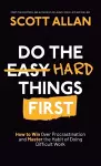 Do the Hard Things First cover