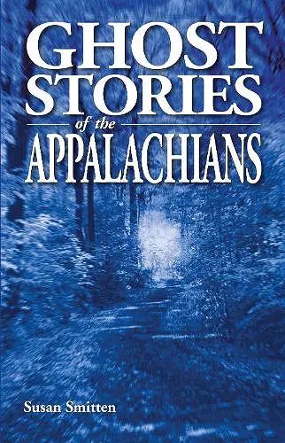 Ghost Stories of the Appalachians cover