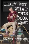 That's Not What This Book Is About cover
